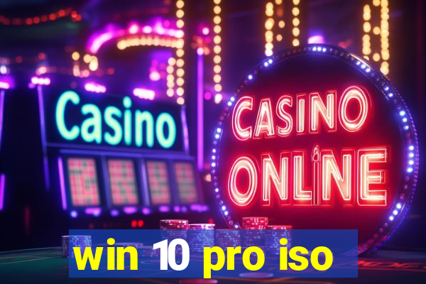 win 10 pro iso